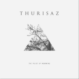 Thurisaz - The Pulse Of Mourning '2015