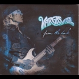 Vargas Blues Band - From The Dark '2014