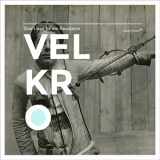 Velkro - Don't Wait For The Revolution '2014 - Album