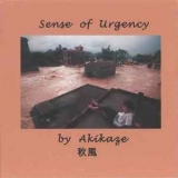 Akikaze - Sense Of Urgency '2013