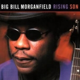 Big Bill Morganfield - Rising Son '1999