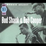 Bud Shank & Bob Cooper - Mosaic Select '2004