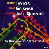 David Grisman & Martin Taylor - I'm Beginning To See The Light '1999