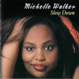 Michelle Walker - Slow Down '2001