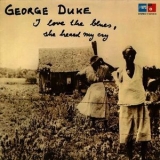 George Duke - I Love The Blues, She Heard My Cry '1975