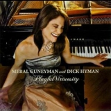 Meral Guneyman & Dick Hyman - Playful Virtuosity '2007