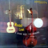 Mundell Lowe - A Grand Night For Swinging (2000 Fantasy) '1957 - Album