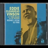 Eddie 'cleanhead' Vinson - Kidney Stew Is Fine (recorded 1969) '2007