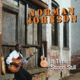 Norman Johnson - If Time Stood Still '2010