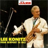 Lee Konitz - From Newport To Nice '1992