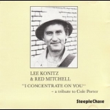 Lee Konitz & Red Mitchell - I Concentrate On You - A Tribute To Cole Porter '1987
