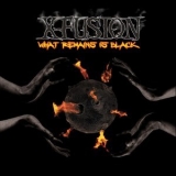 X-fusion - What Remains Is Black '2013
