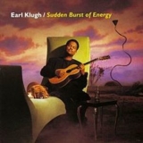 Earl Klugh - Sudden Burst Of Energy '1996