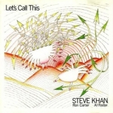 Steve Khan - Let's Call This '1991