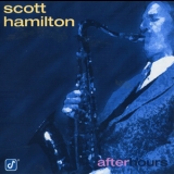 Scott Hamilton - After Hours '1997