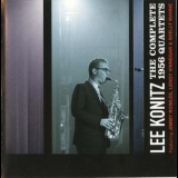 Lee Konitz - The Complete 1956 Quartets '2010
