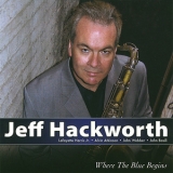 Jeff Hackworth - Where The Blue Begins '2008