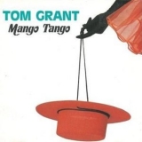 Tom Grant - Mango Tango '1988