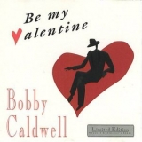 Bobby Caldwell - Be My Valentine '2001 - Album