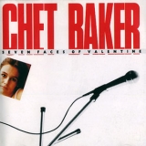 Chet Baker - Seven Faces Of Valentine '1990