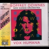 Geoffrey Downes & New Dance Orchestra - Vox Humana [japan Jick-89127] '1992