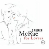 Carmen Mcrae - Carmen Mcrae For Lovers '2006
