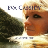 Eva Cassidy - Somewhere '2008 - Album