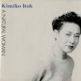 Kimiko Itoh - A Natural Woman '1989