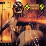 Machine Head - Burn My Eyes '1994