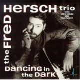 Fred Hersch Trio - Dancing In The Dark '1992