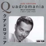 Billy Eckstine - Quadromania: I Ain't Like That (4CD) '2005