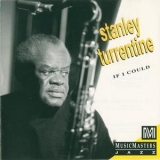 Stanley Turrentine - If I Could '1993