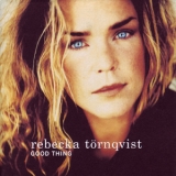 Rebecka Tornqvist - Good Thing '1996