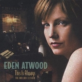 Eden Atwood - This Is Always: The Ballad Session '2004 - Album