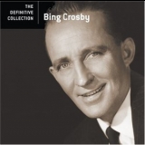 Bing Crosby - The Definitive Collection '2006