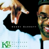 Kenny Garrett - Standard Of Language '2003