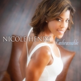 Nicole Henry - Embraceable '2011