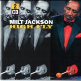 Milt Jackson - High Fly (2CD) '2004