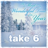 Take 6 - The Most Wonderful Time Of The Year '2010