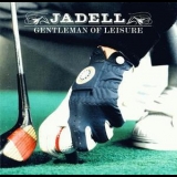 Jadell - Gentleman Of Leisure '1999