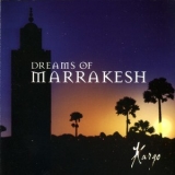 Kargo - Dreams Of Marrakesh '2003