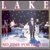Lake - No Time For Heroes '1984