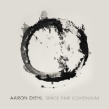 Aaron Diehl - Space, Time, Continuum '2015