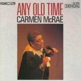 Carmen Mcrae - Any Old Time '1986