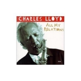 Charles Lloyd - All My Relations '1995
