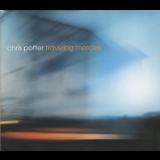 Chris Potter - Traveling Mercies '2002