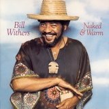 Bill Withers - Naked & Warm '1976