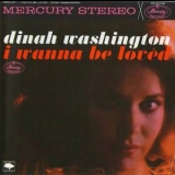 Dinah Washington - I Wanna Be Loved '2005