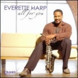 Everette Harp - All For You '2004