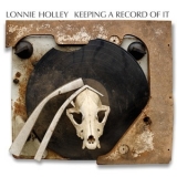 Lonnie Holley - Keeping A Record Of It '2013 - Album